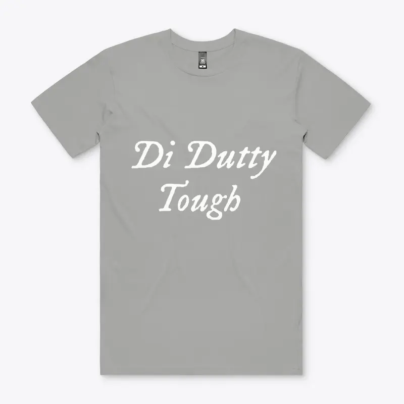 Di Dutty Tough